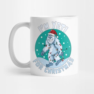 I'm Yeti for Christmas I'm Ready for Christmas Yeti Xmas Tee Mug